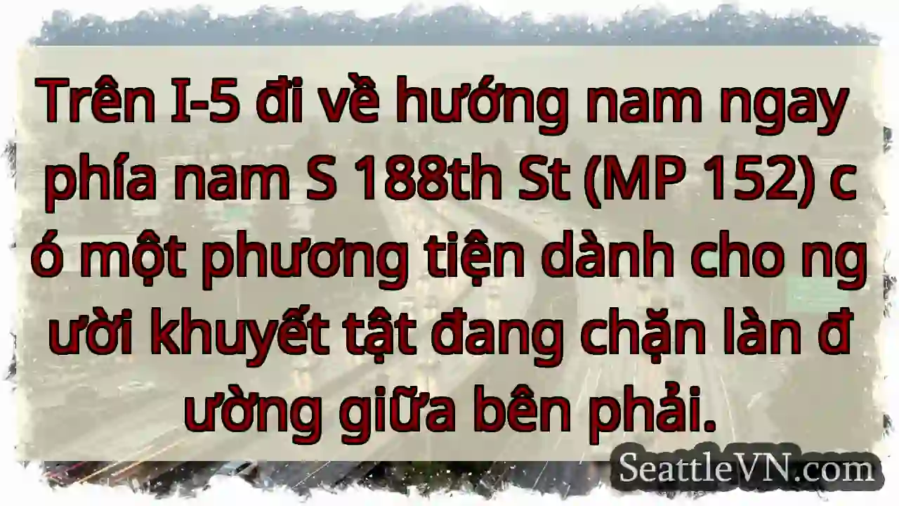 Trên I-5 đi về hướng nam ngay phía nam S 188th St