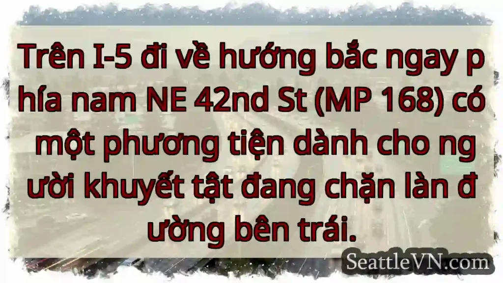 Trên I-5 đi về hướng bắc ngay phía nam NE 42nd St