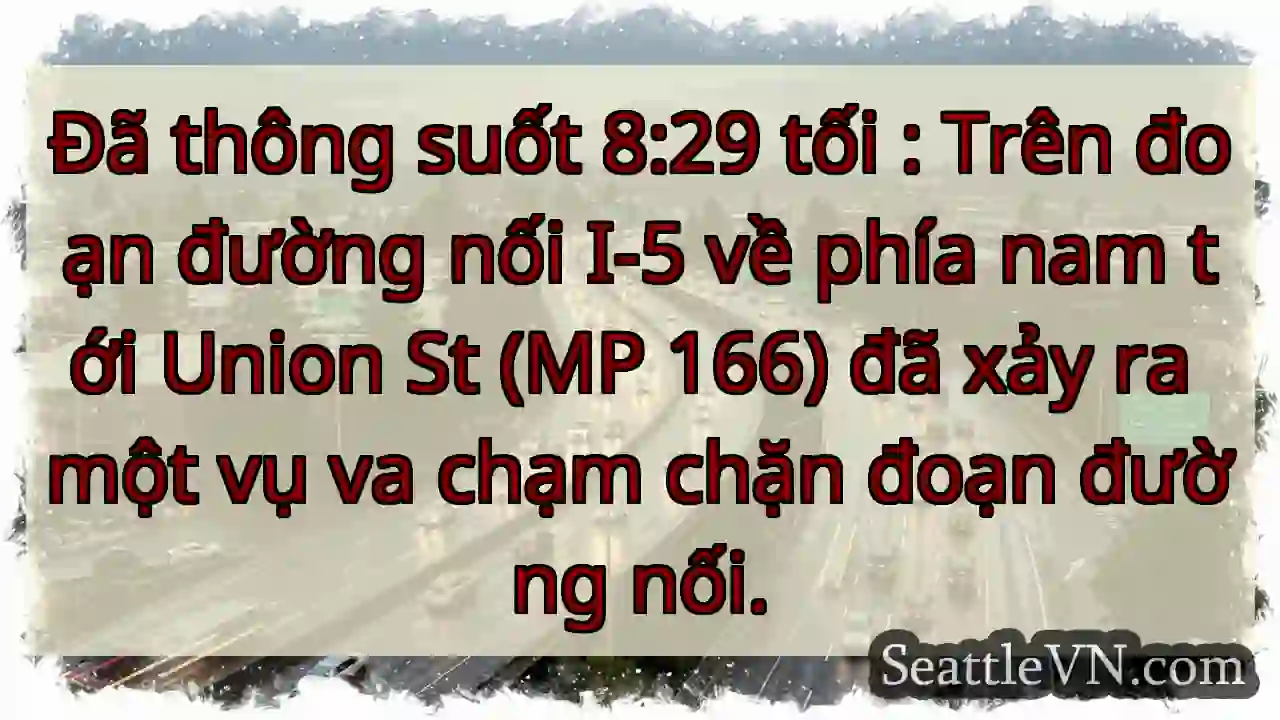 Đã thông suốt 8:29 tối : Trên đoạn đường nối I-5