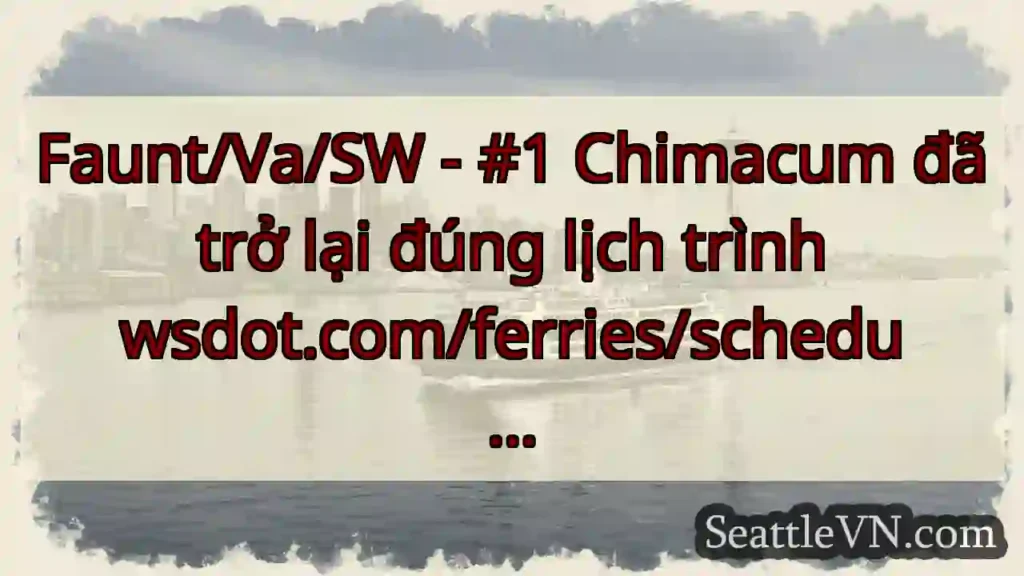 Faunt/Va/SW - #1 Chimacum đã trở lại đúng lịch