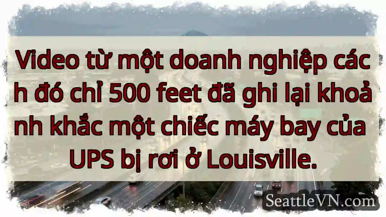 Video từ một doanh nghiệp cách đó chỉ 500 feet đã