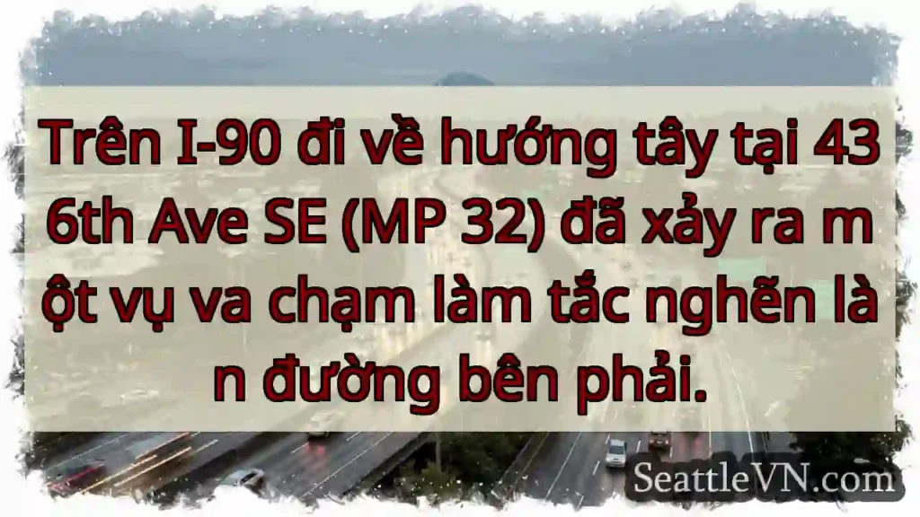 Trên I-90 đi về hướng tây tại 436th Ave SE (MP