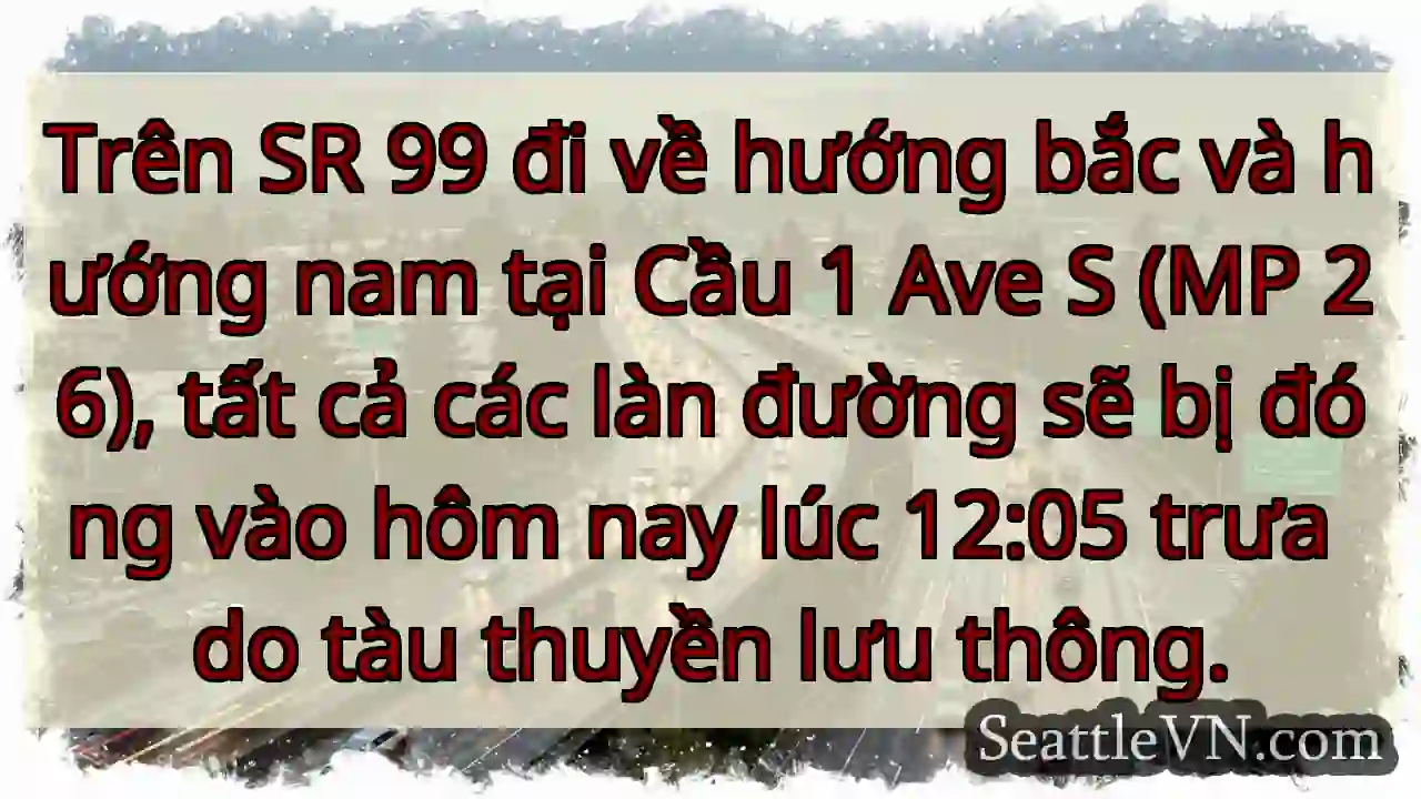 Trên SR 99 đi về hướng bắc và hướng nam tại Cầu 1