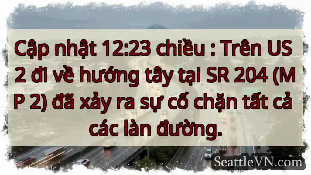 Cập nhật 12:23 chiều : Trên US 2 đi về hướng tây