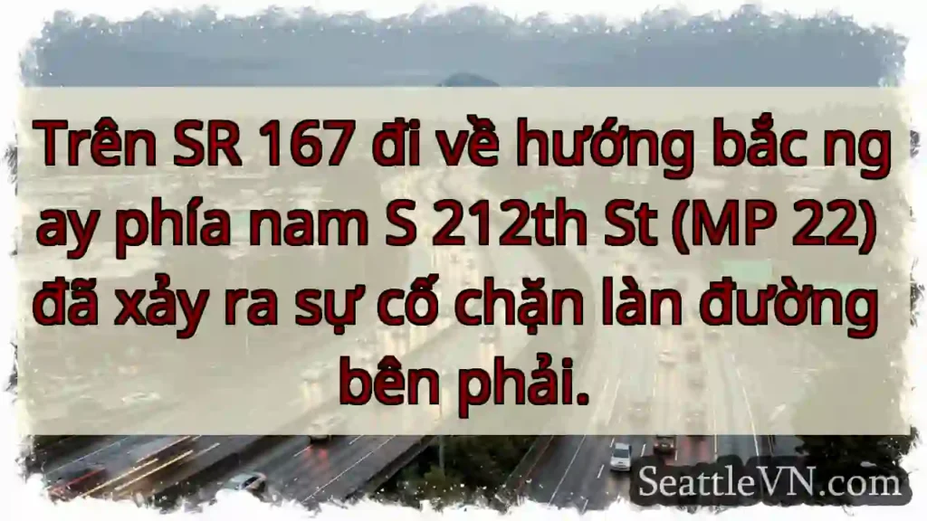 Trên SR 167 đi về hướng bắc ngay phía nam S 212th