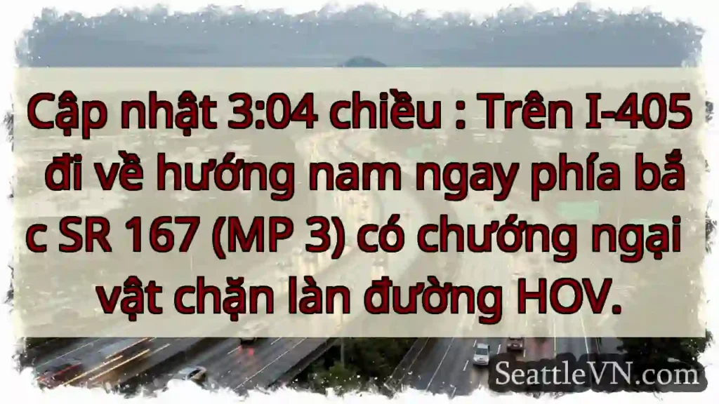 Cập nhật 3:04 chiều : Trên I-405 đi về hướng nam