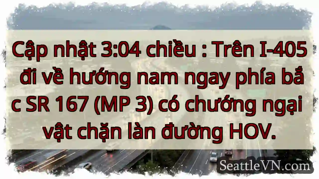 Cập nhật 3:04 chiều : Trên I-405 đi về hướng nam
