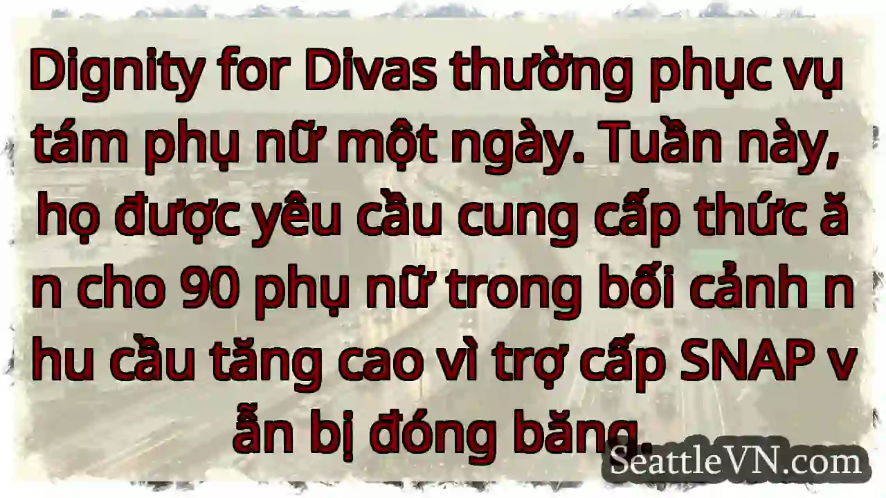 Dignity for Divas thường phục vụ tám phụ nữ một