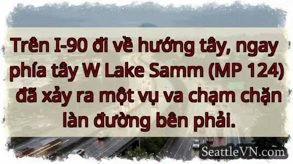 Trên I-90 đi về hướng tây, ngay phía tây W Lake