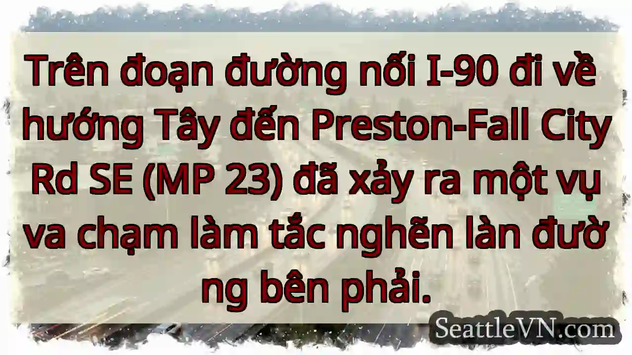 Trên đoạn đường nối I-90 đi về hướng Tây đến
