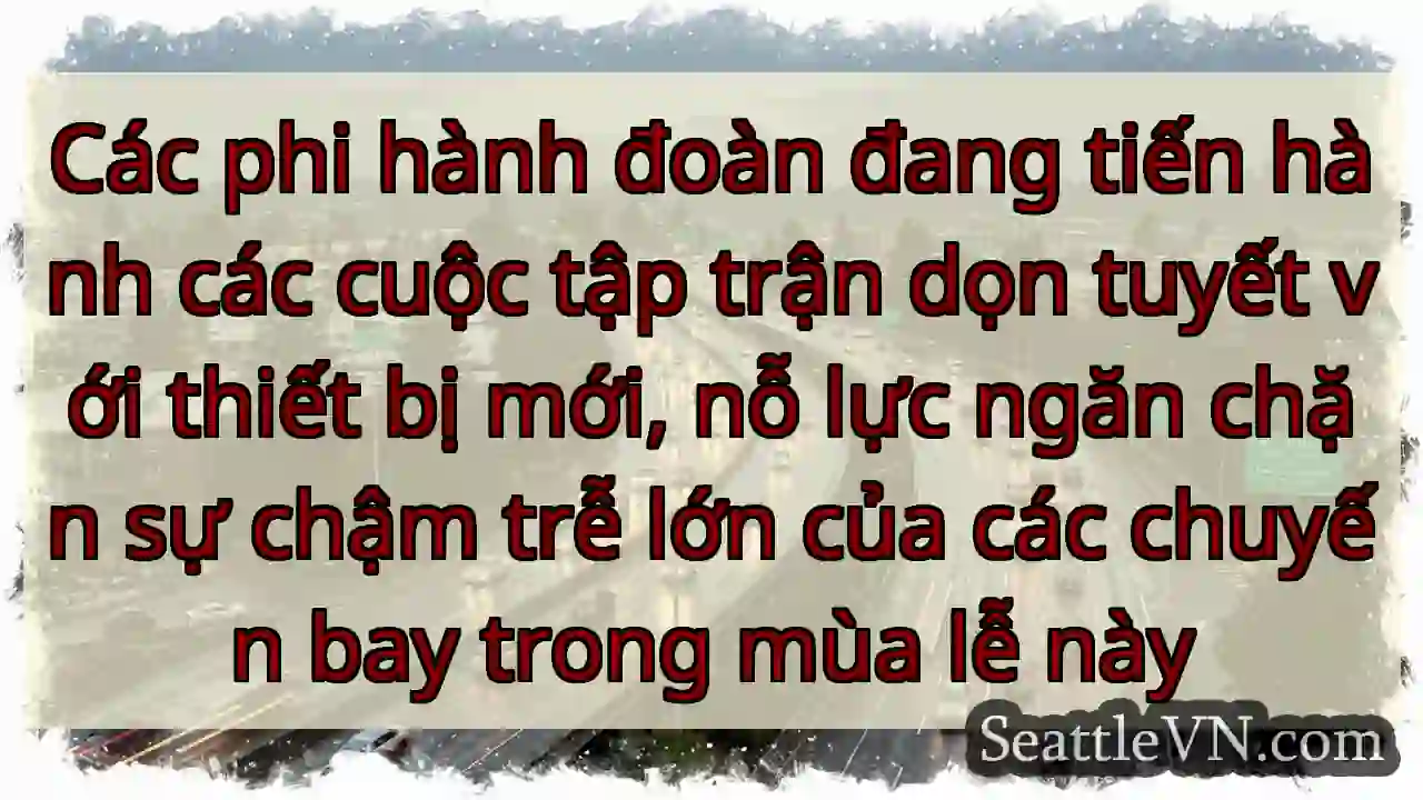 Các phi hành đoàn đang tiến hành các cuộc tập