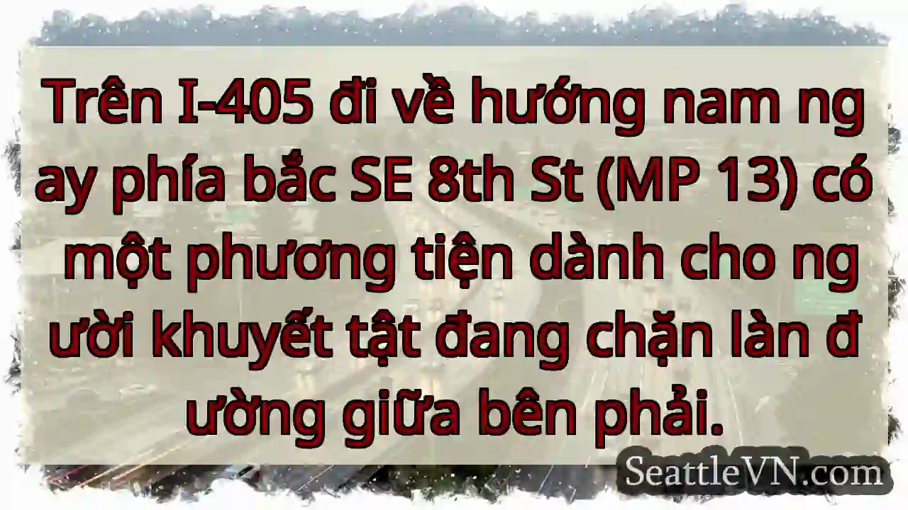 Trên I-405 đi về hướng nam ngay phía bắc SE 8th