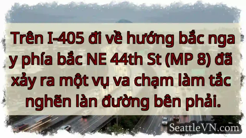 Trên I-405 đi về hướng bắc ngay phía bắc NE 44th