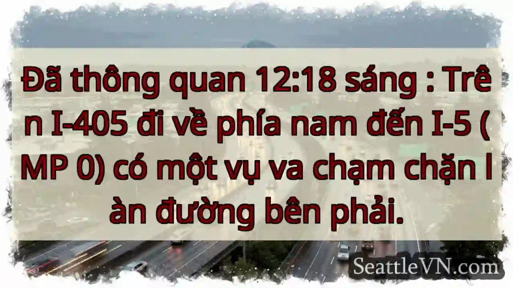 Đã thông quan 12:18 sáng : Trên I-405 đi về phía