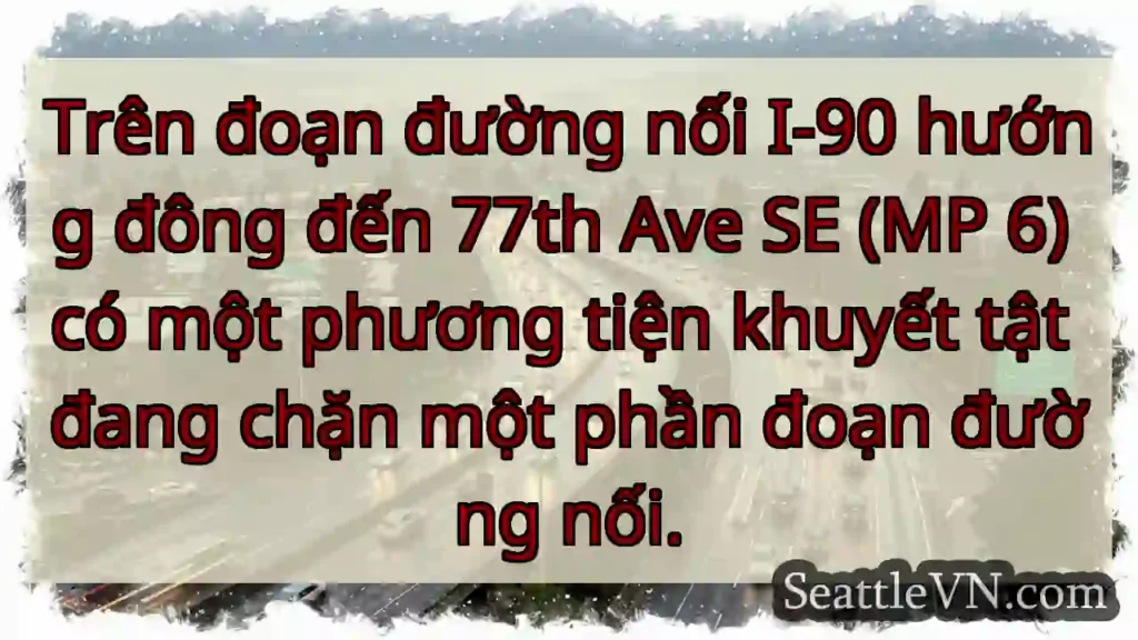 Trên đoạn đường nối I-90 hướng đông đến 77th Ave