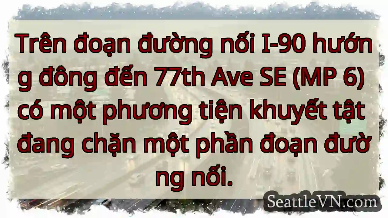 Trên đoạn đường nối I-90 hướng đông đến 77th Ave