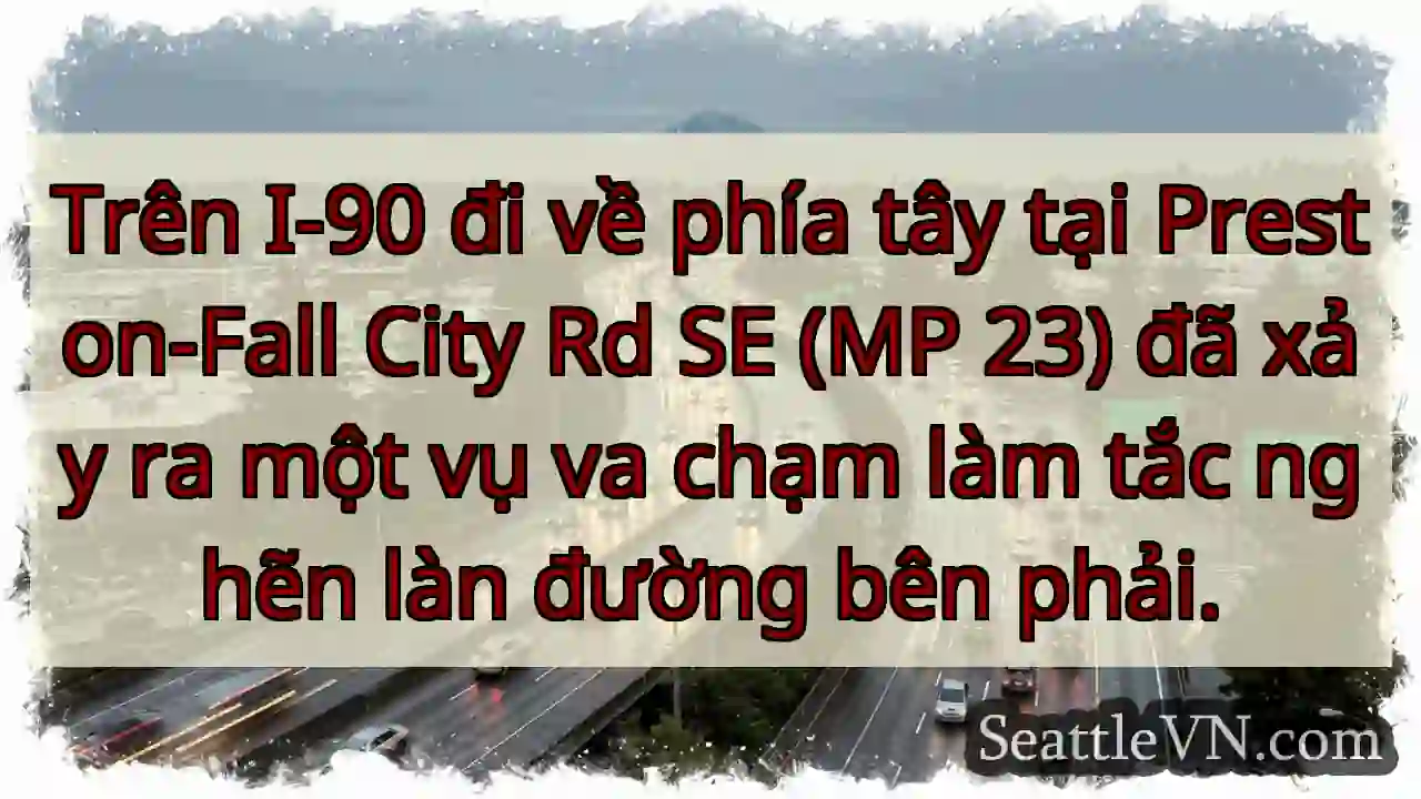 Trên I-90 đi về phía tây tại Preston-Fall City Rd