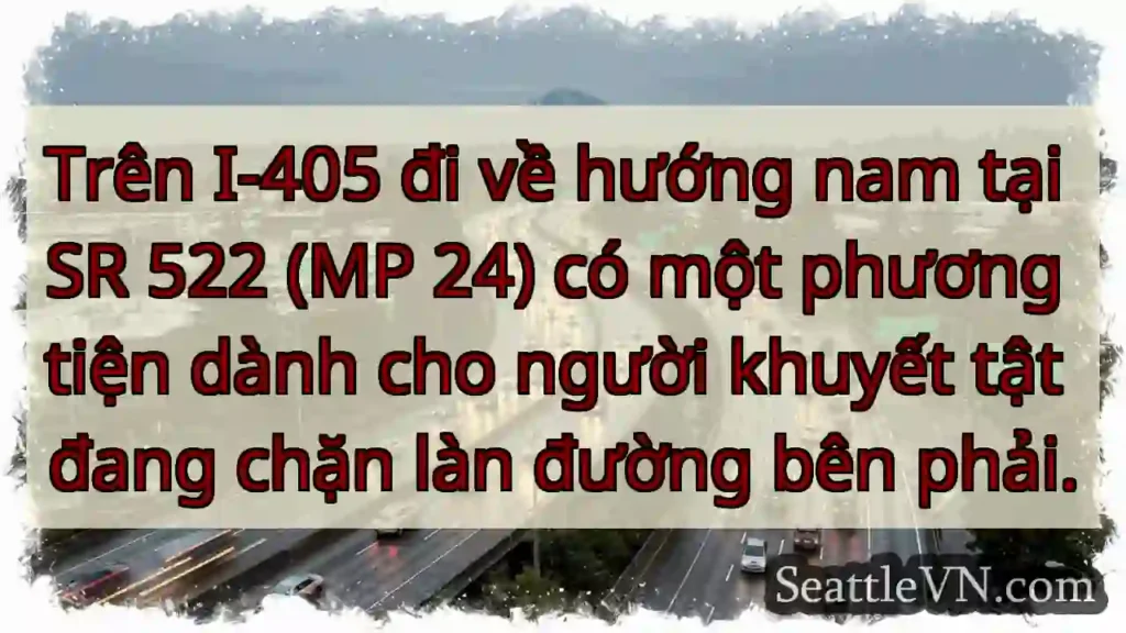Trên I-405 đi về hướng nam tại SR 522 (MP 24) có