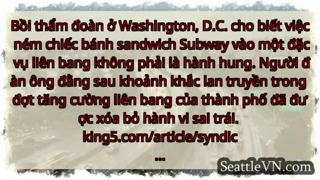 Bồi thẩm đoàn ở Washington, D.C. cho biết việc