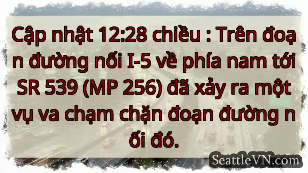 Cập nhật 12:28 chiều : Trên đoạn đường nối I-5 về