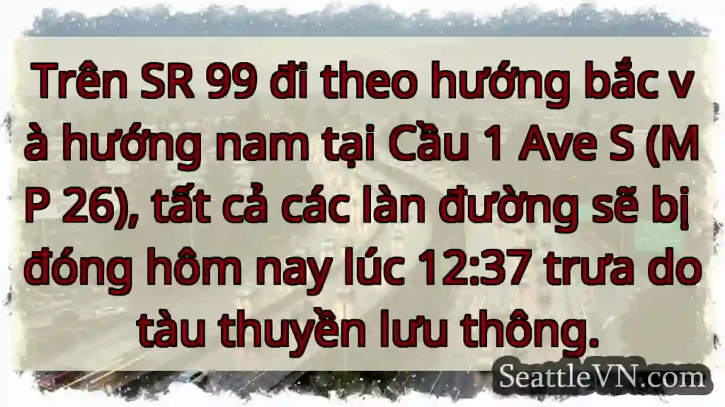 Trên SR 99 đi theo hướng bắc và hướng nam tại Cầu
