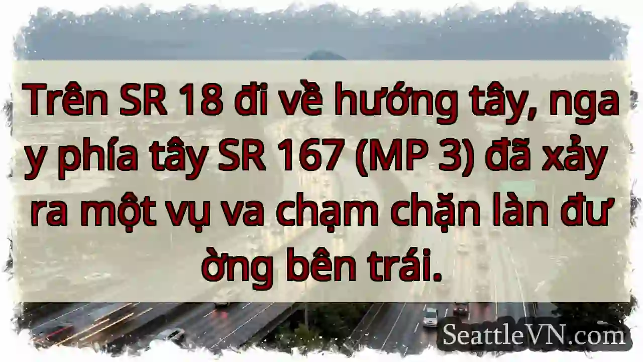 Trên SR 18 đi về hướng tây, ngay phía tây SR 167