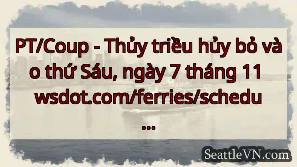 PT/Coup - Thủy triều hủy bỏ vào thứ Sáu, ngày 7