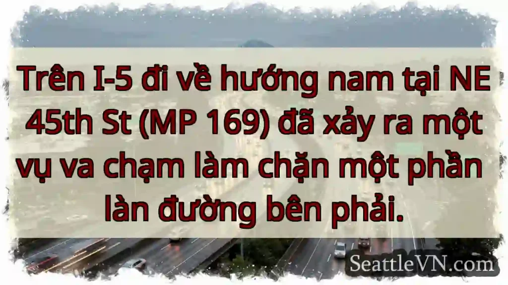 Trên I-5 đi về hướng nam tại NE 45th St (MP 169)