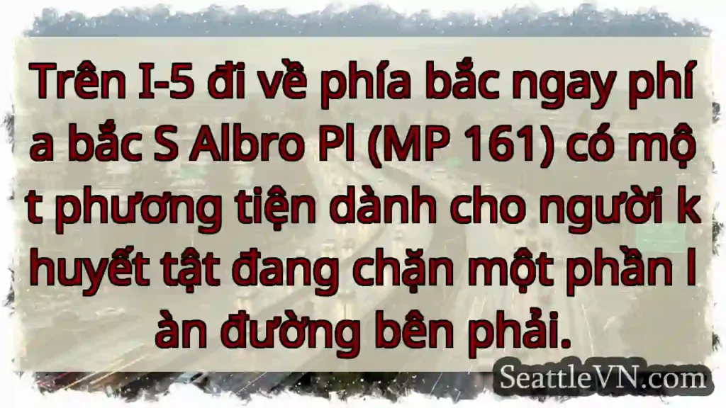Trên I-5 đi về phía bắc ngay phía bắc S Albro Pl
