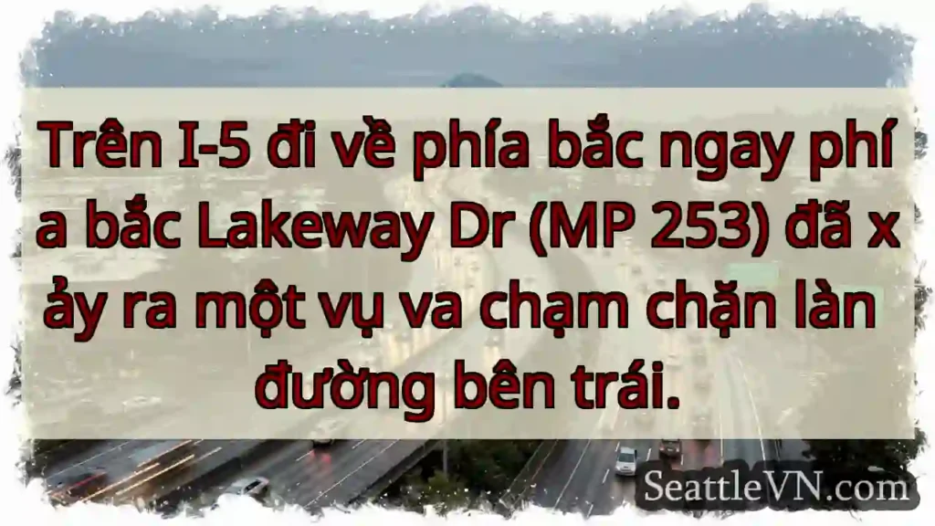 Trên I-5 đi về phía bắc ngay phía bắc Lakeway Dr