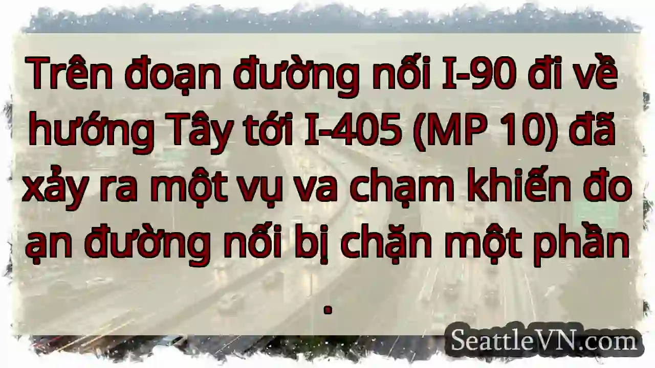 Trên đoạn đường nối I-90 đi về hướng Tây tới