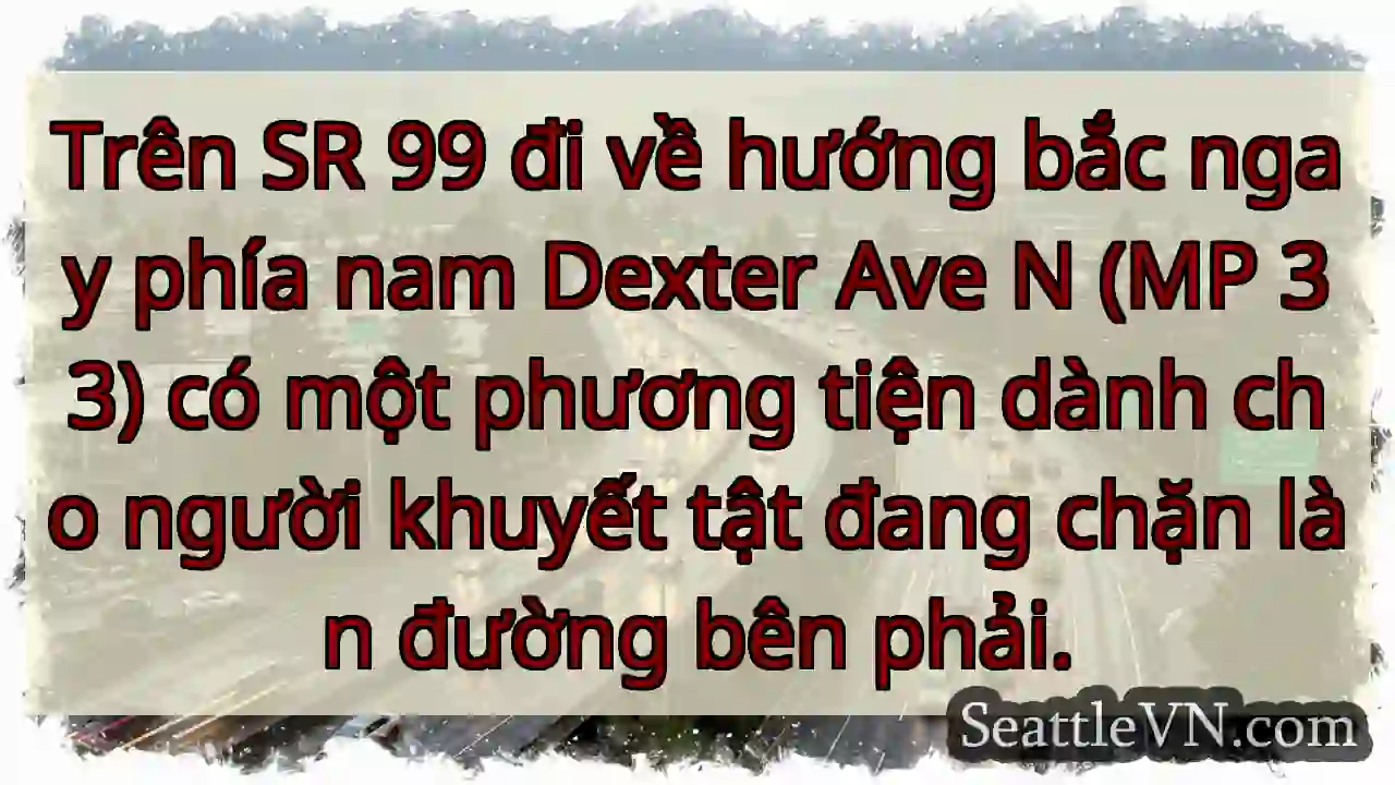 Trên SR 99 đi về hướng bắc ngay phía nam Dexter