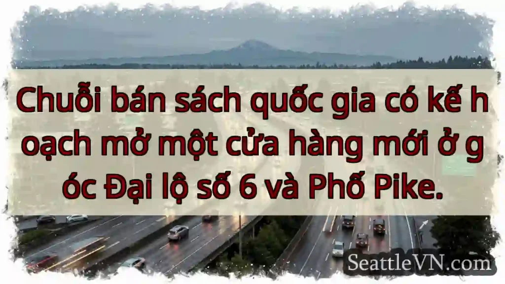 Chuỗi bán sách quốc gia có kế hoạch mở một cửa