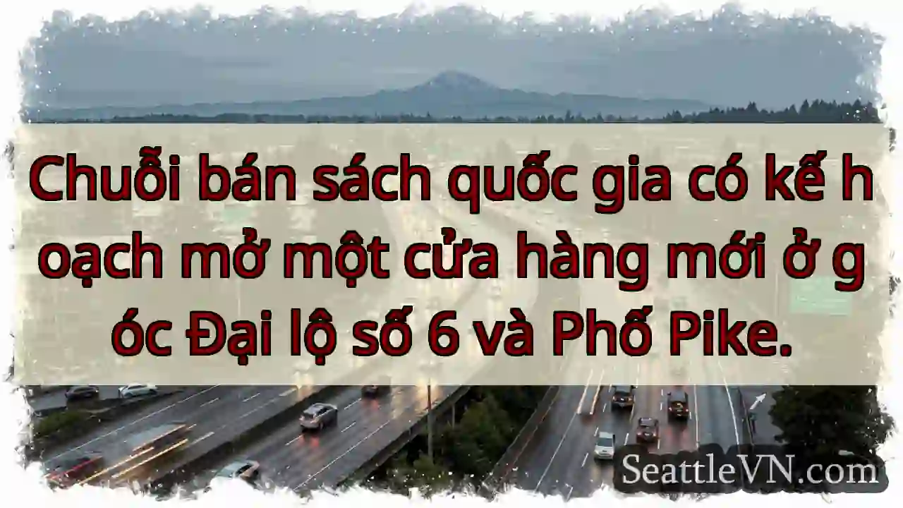 Chuỗi bán sách quốc gia có kế hoạch mở một cửa
