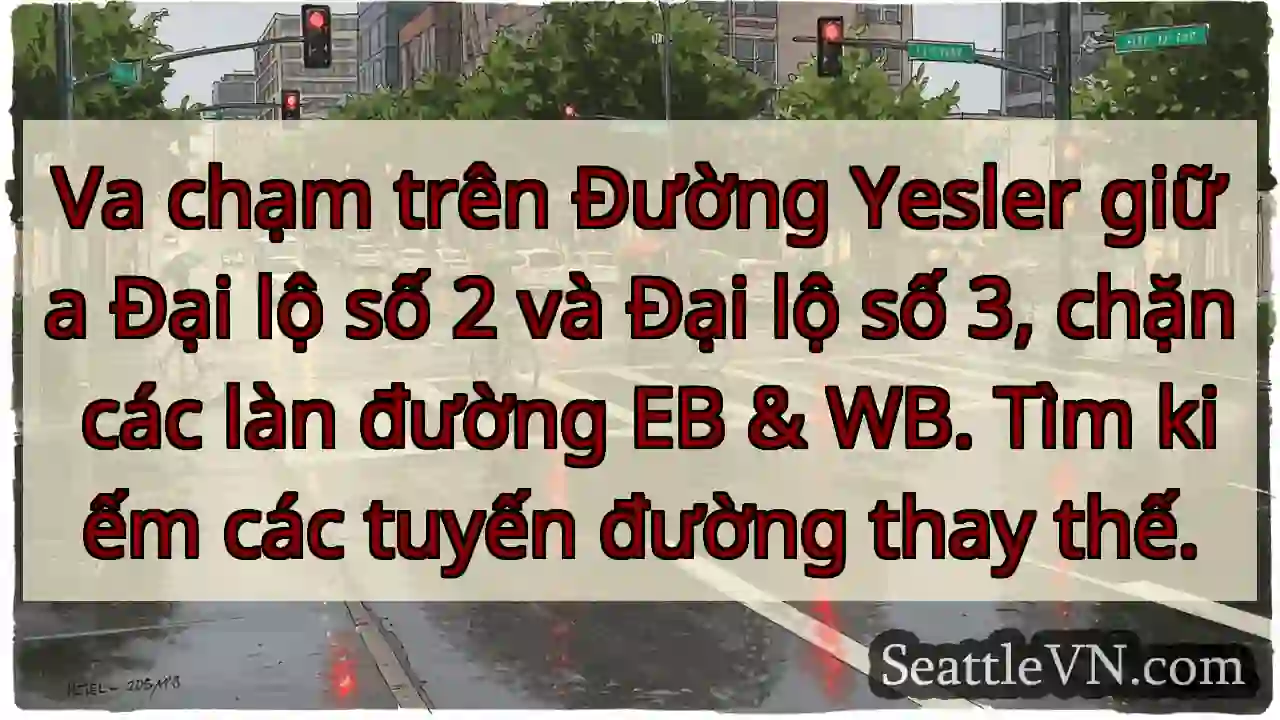 Va chạm trên Đường Yesler giữa Đại lộ số 2 và Đại