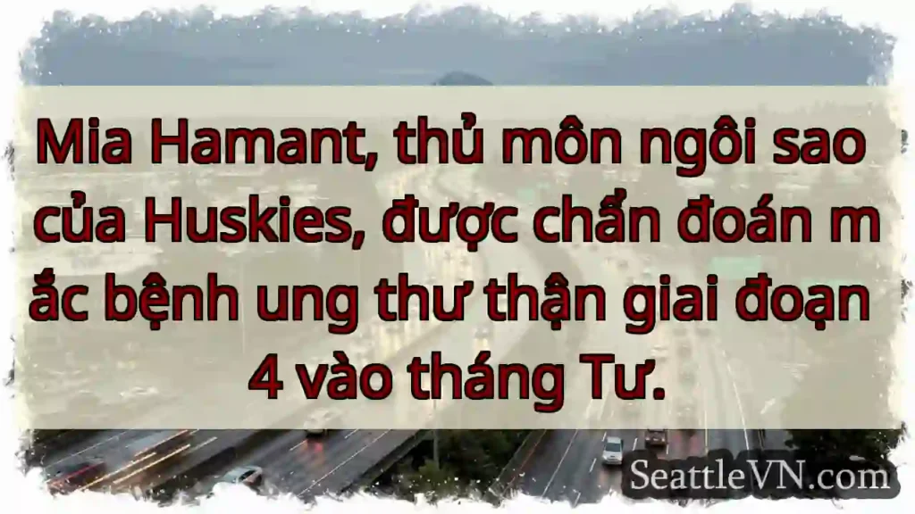 Mia Hamant, thủ môn ngôi sao của Huskies, được