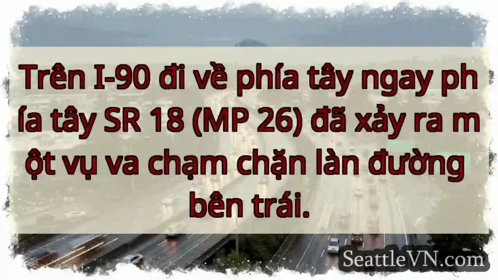 Trên I-90 đi về phía tây ngay phía tây SR 18 (MP