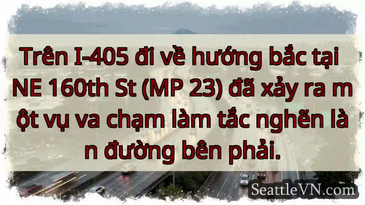 Trên I-405 đi về hướng bắc tại NE 160th St (MP