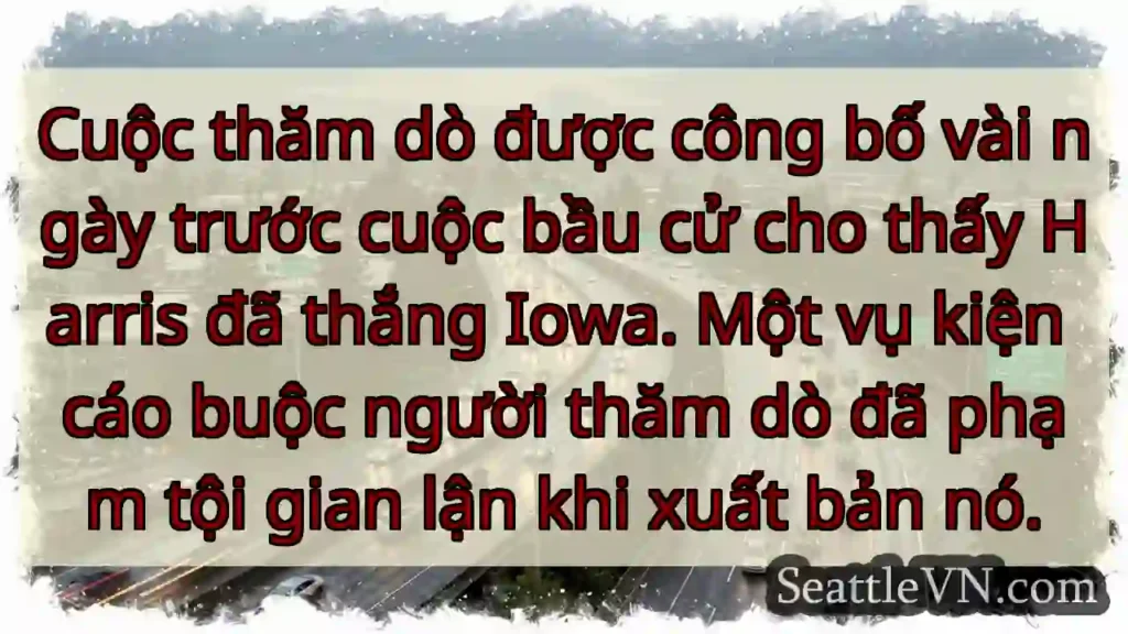 Cuộc thăm dò được công bố vài ngày trước cuộc bầu