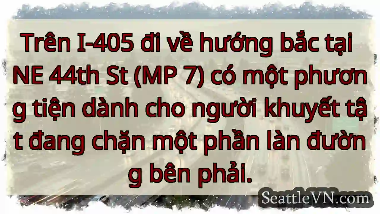 Trên I-405 đi về hướng bắc tại NE 44th St (MP 7)