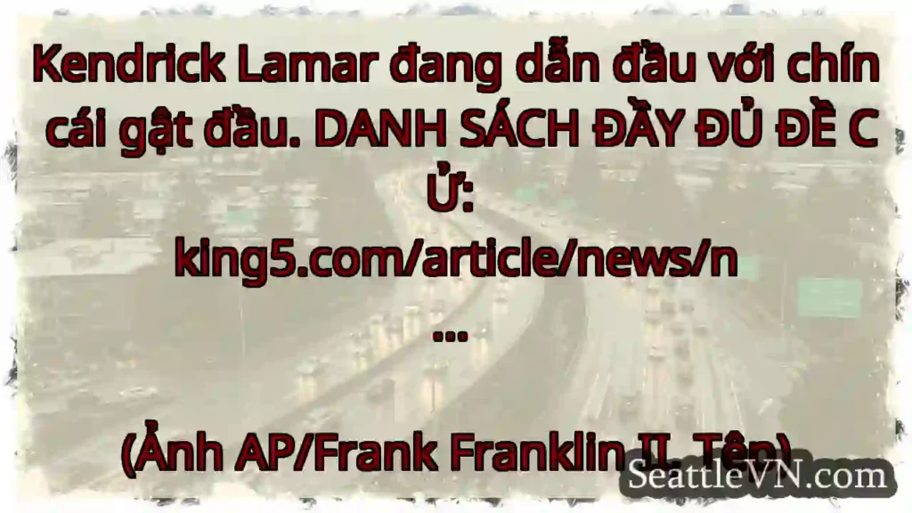 Kendrick Lamar đang dẫn đầu với chín cái gật đầu.