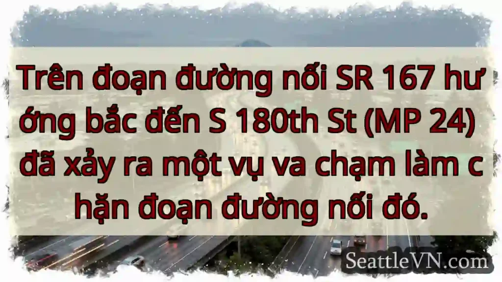 Trên đoạn đường nối SR 167 hướng bắc đến S 180th
