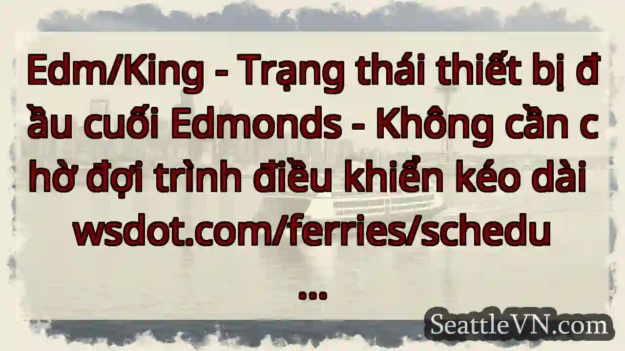 Edm/King - Trạng thái thiết bị đầu cuối Edmonds -