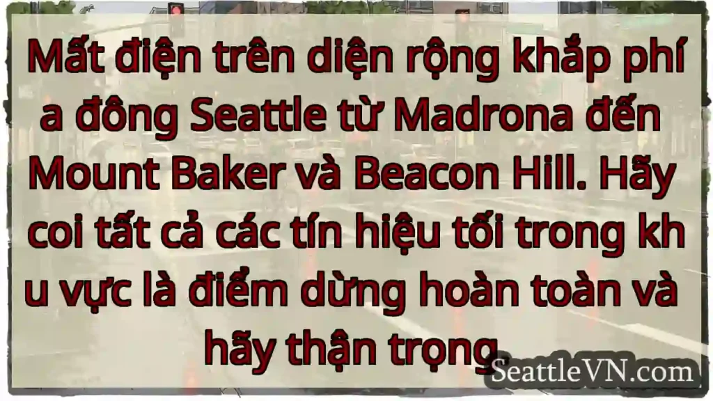 Mất điện trên diện rộng khắp phía đông Seattle từ