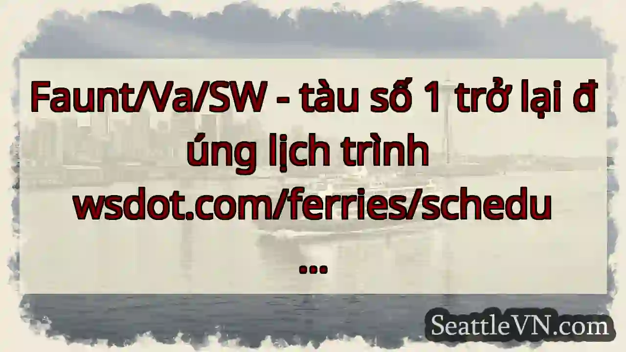 Faunt/Va/SW - tàu số 1 trở lại đúng lịch trình