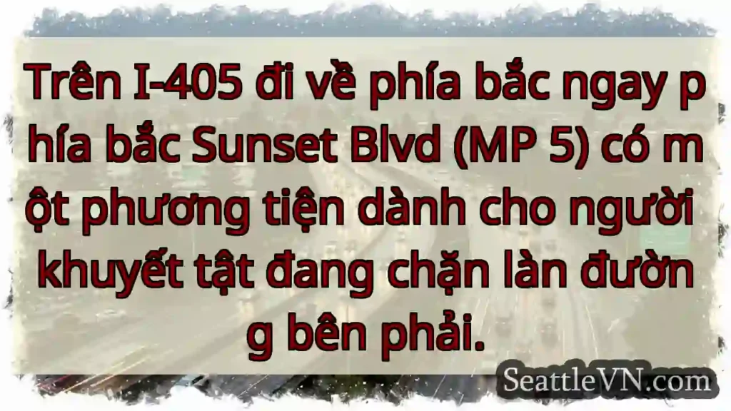 Trên I-405 đi về phía bắc ngay phía bắc Sunset