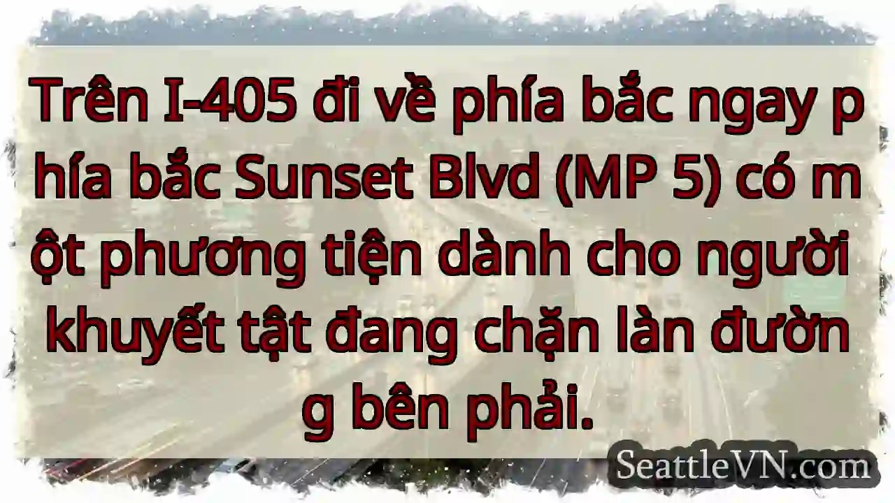 Trên I-405 đi về phía bắc ngay phía bắc Sunset