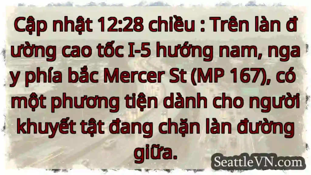 Cập nhật 12:28 chiều : Trên làn đường cao tốc I-5