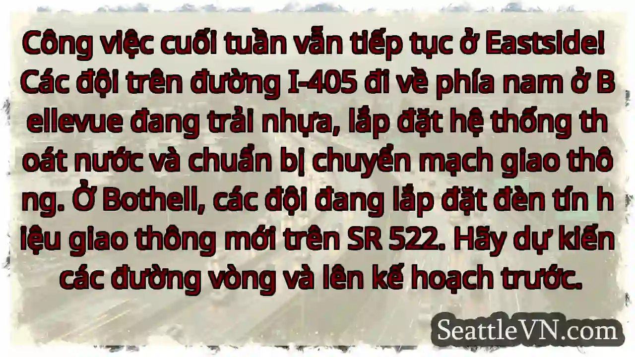 Công việc cuối tuần vẫn tiếp tục ở Eastside! Các