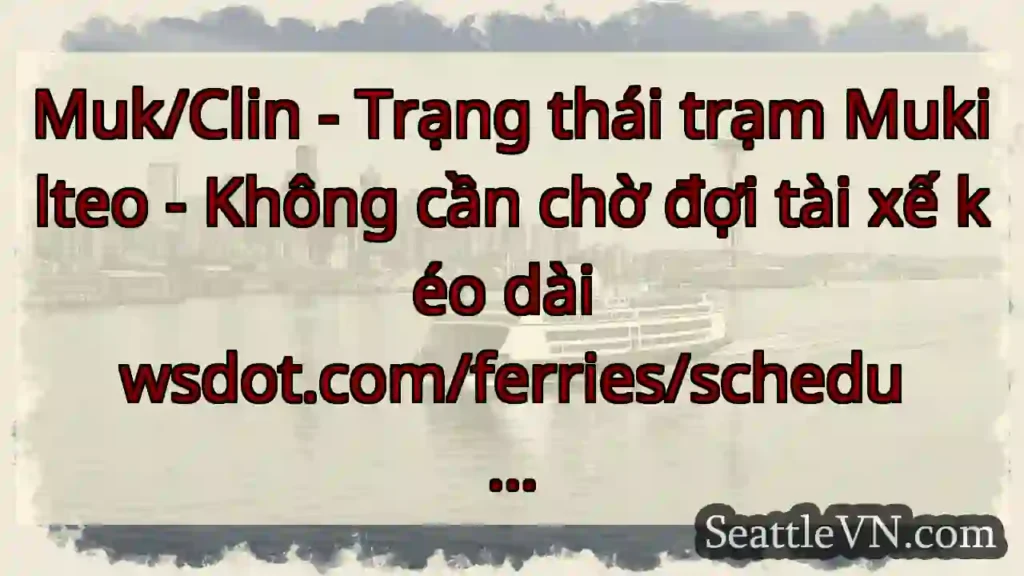 Muk/Clin - Trạng thái trạm Mukilteo - Không cần